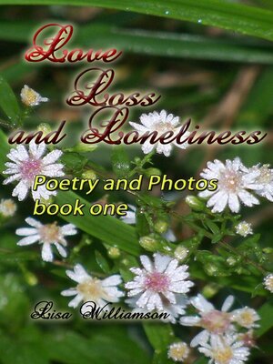 cover image of Love, Loss and Loneliness